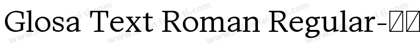 Glosa Text Roman Regular字体转换